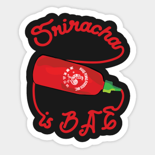 Sriracha is bae - hot sauce chili food asian red Sticker